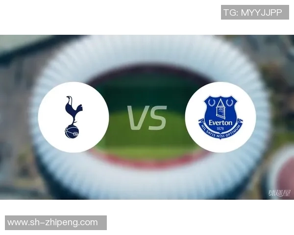 热刺与埃弗顿精彩对决全场回放回顾分析与精彩瞬间集锦 热刺与埃弗顿精彩对决全场回放回顾分析与精彩瞬间集锦